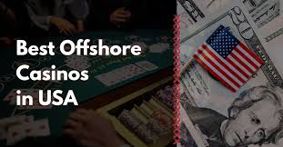 Discover the Best Offshore Casinos Your Ultimate Guide