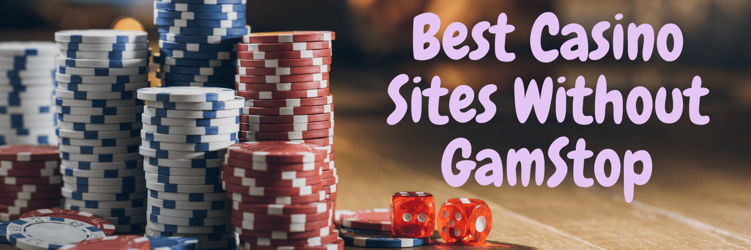 Discover Top Casino Sites Not on Gamstop -1167851933