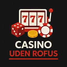 Spil Casino Uden Om Rufus Guiden til Online Spil